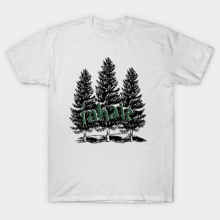 Inhale Evergreen Trees T-Shirt